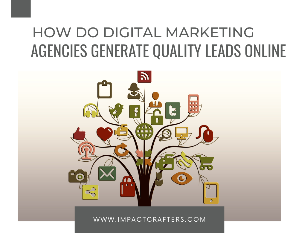 How Do Digital Marketing Agencies Generate Quality Leads Online