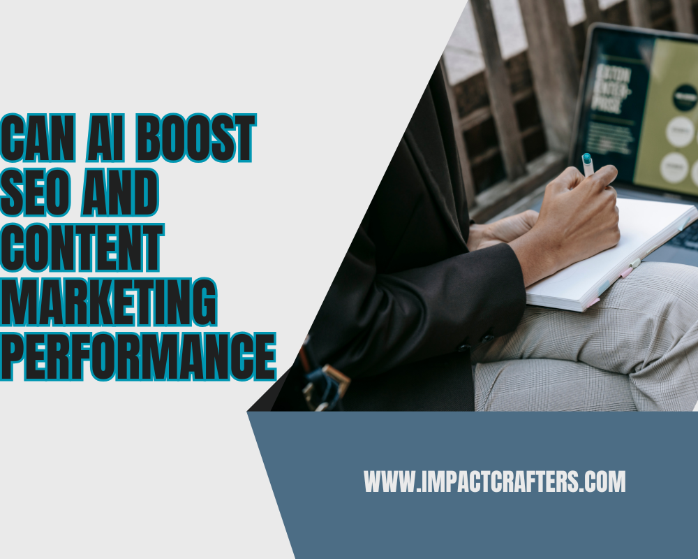 Can AI Boost SEO and Content Marketing Performance