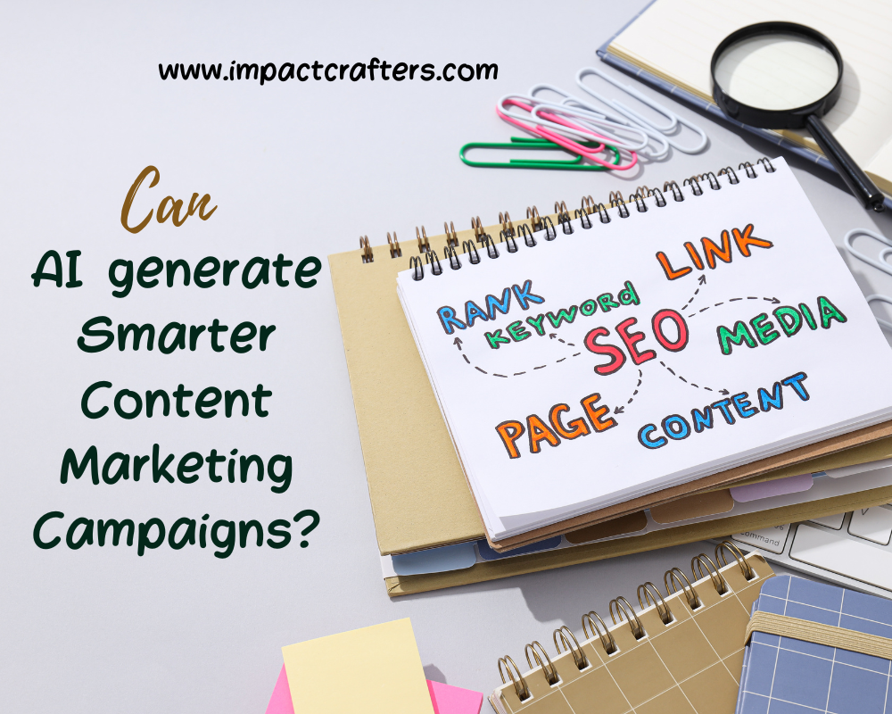 Can AI generate Smarter Content Marketing Campaigns