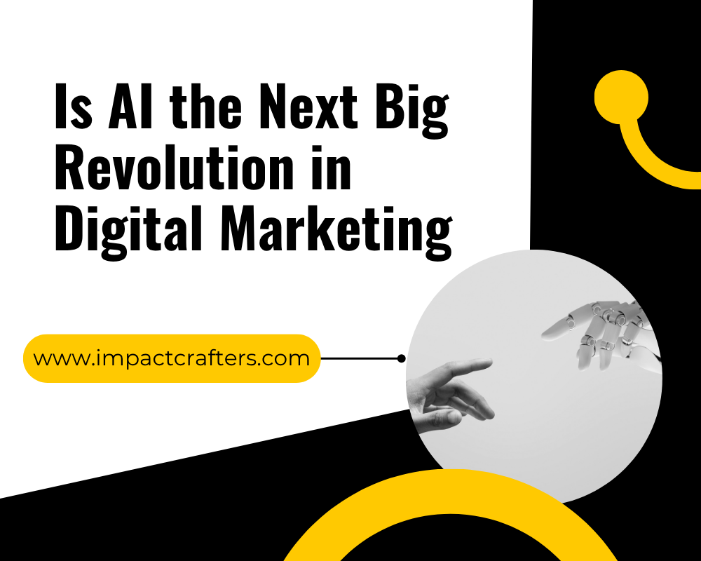 Is AI the Next Big Revolution in Digital Marketing