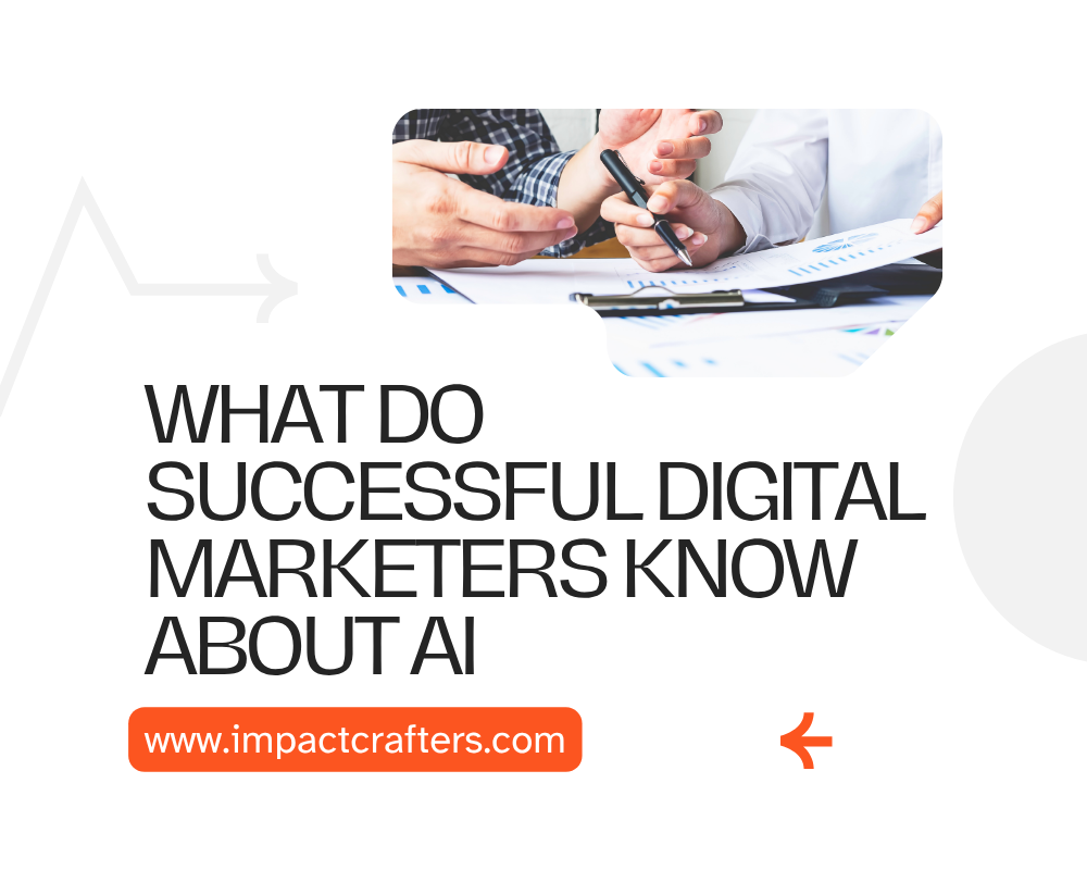 What Do Successful Digital Marketers Know About AI
