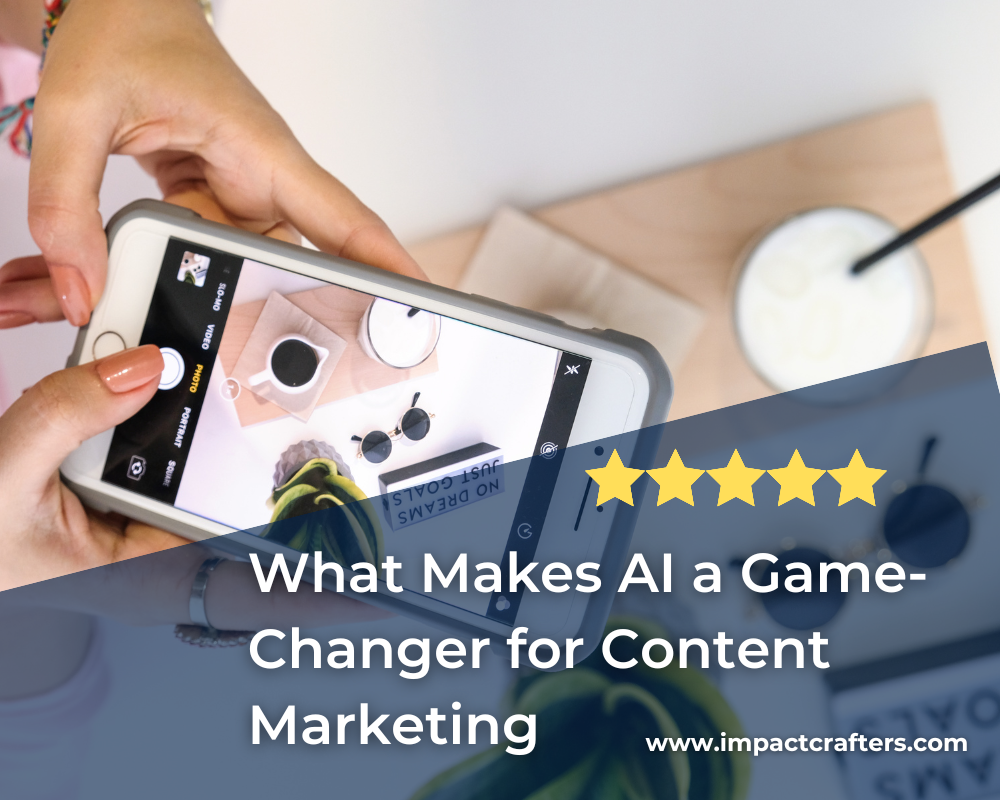 What Makes AI a Game-Changer for Content Marketing