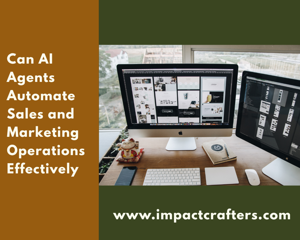 Can AI Agents Automate Sales and Marketing Operations Effectively