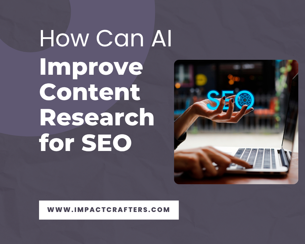How Can AI Improve Content Research for SEO