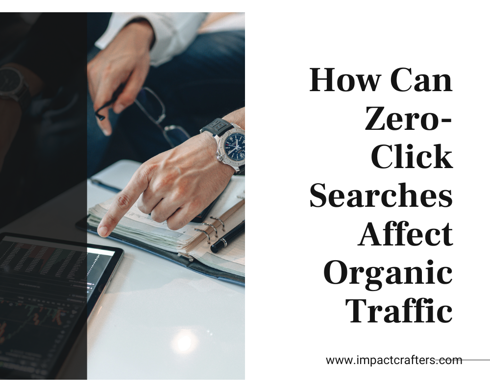 How Can Zero-Click Searches Affect Organic Traffic