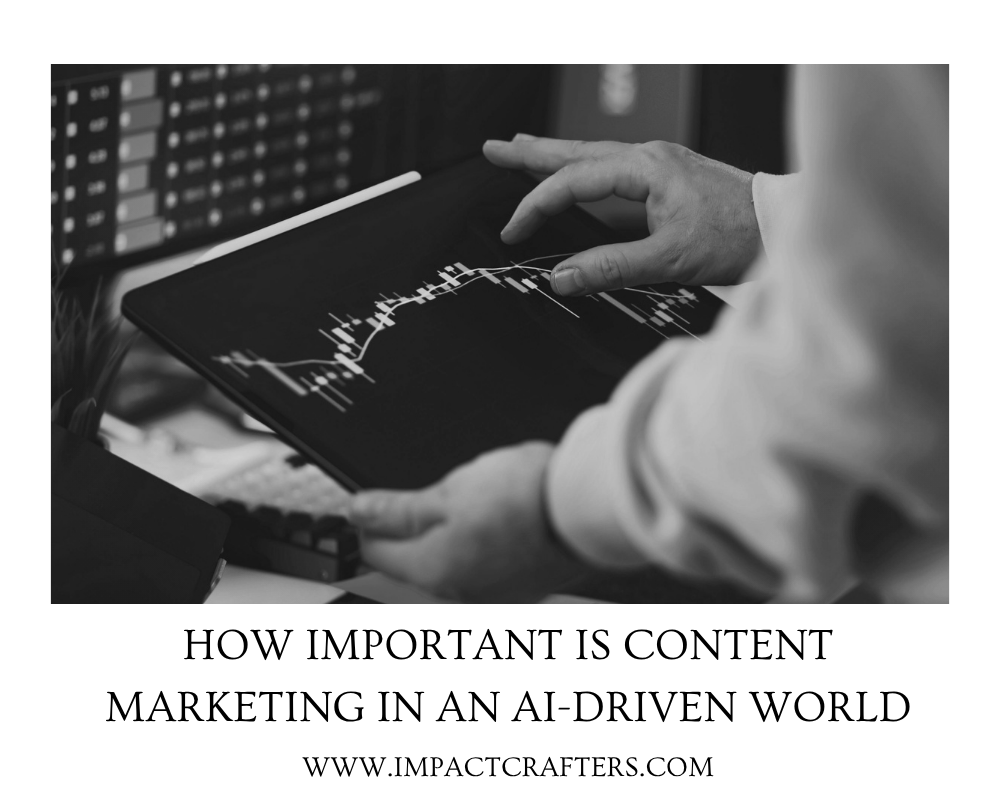 How Important Is Content Marketing in an AI-Driven World