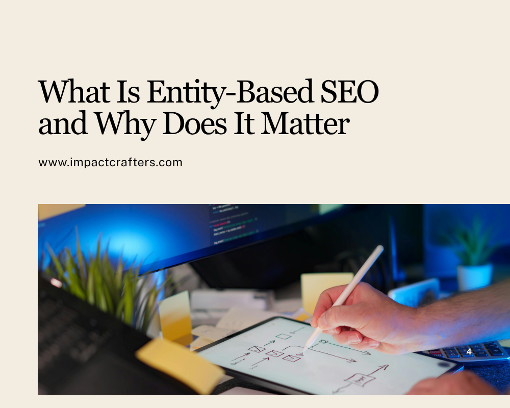 What Is Entity-Based SEO and Why Does It Matter